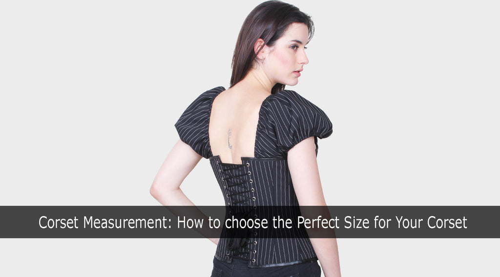 Comprehensive Corset Size Guide: How to Choose Correct Corset Size
